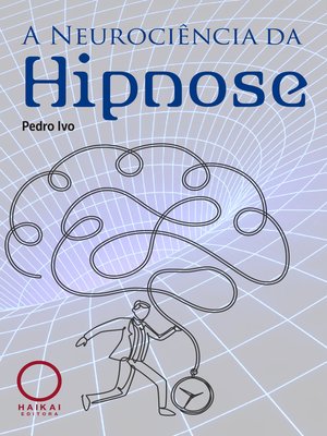 cover image of A Neurociência da Hipnose
